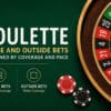 Roulette Inside and Outside Bets Explained by Coverage and Pace